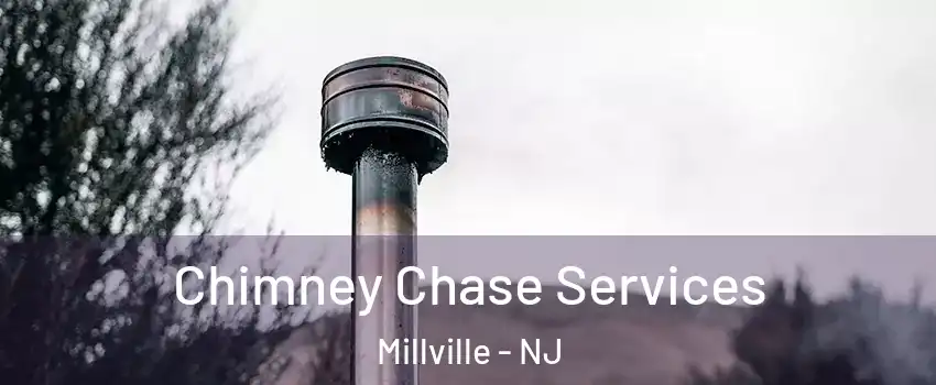  Chimney Chase Services Millville - NJ