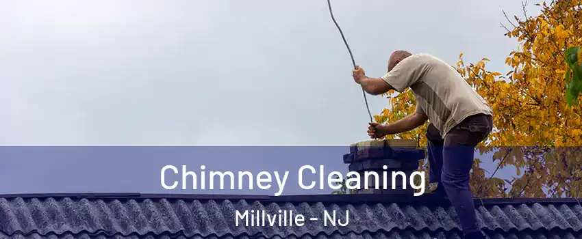  Chimney Cleaning Millville - NJ