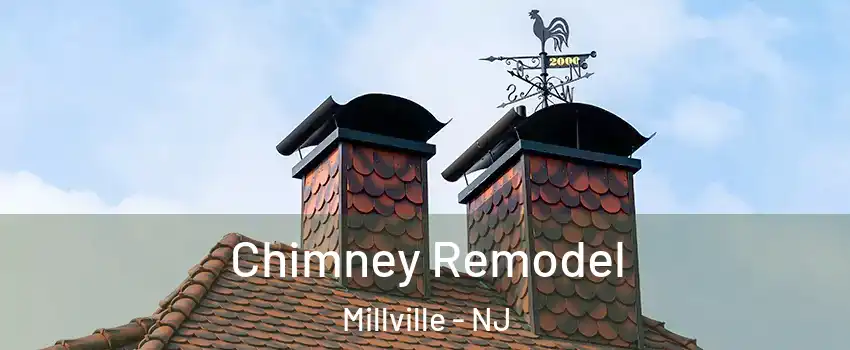  Chimney Remodel Millville - NJ
