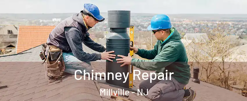  Chimney Repair Millville - NJ