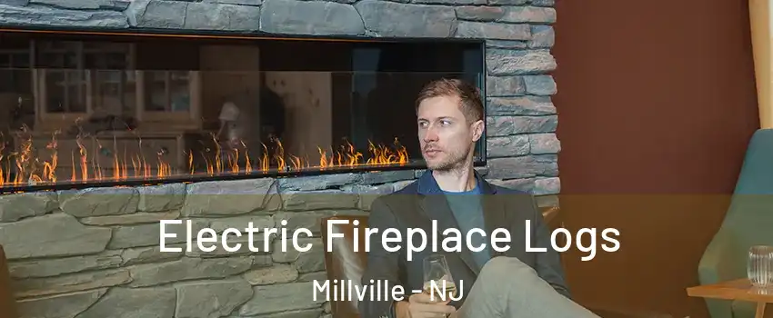  Electric Fireplace Logs Millville - NJ