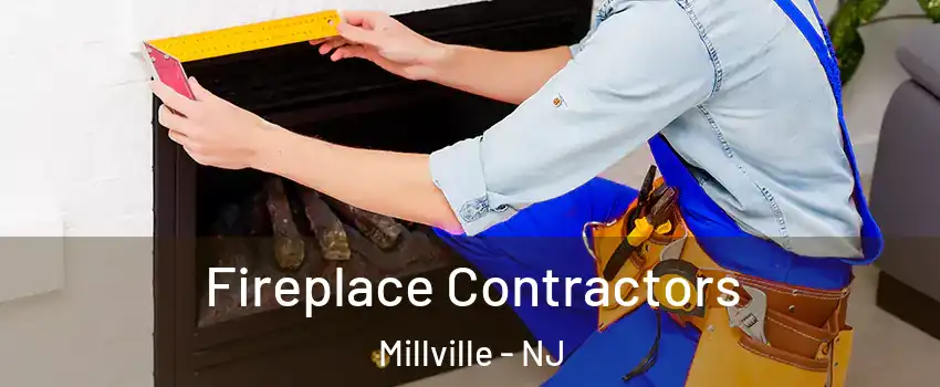  Fireplace Contractors Millville - NJ