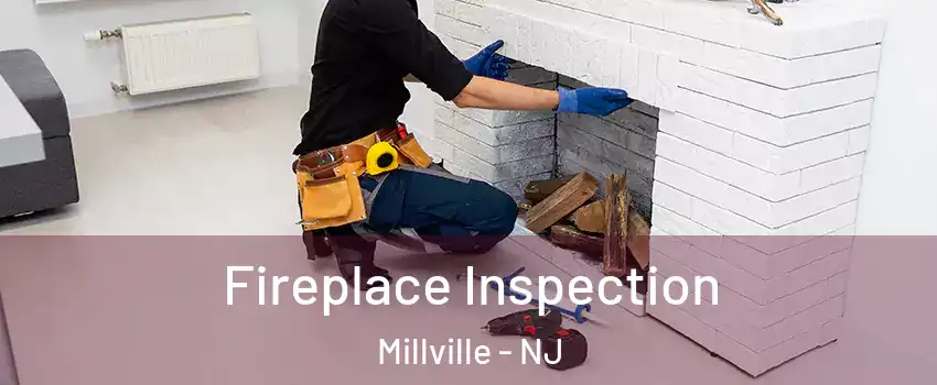 Fireplace Inspection Millville - NJ