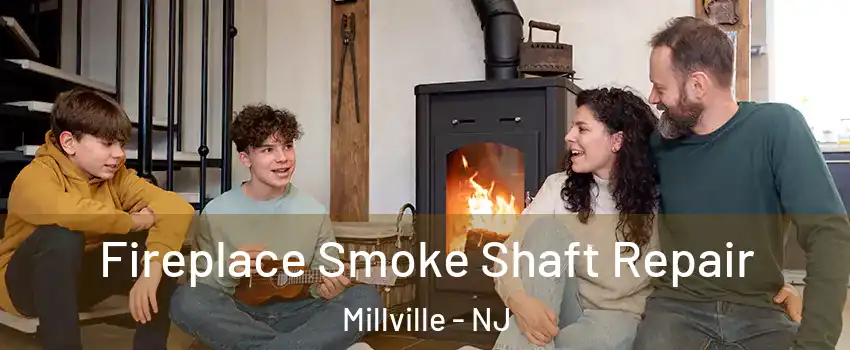  Fireplace Smoke Shaft Repair Millville - NJ