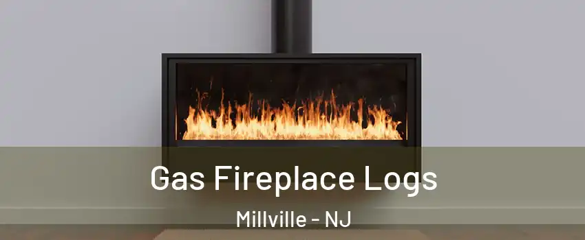  Gas Fireplace Logs Millville - NJ