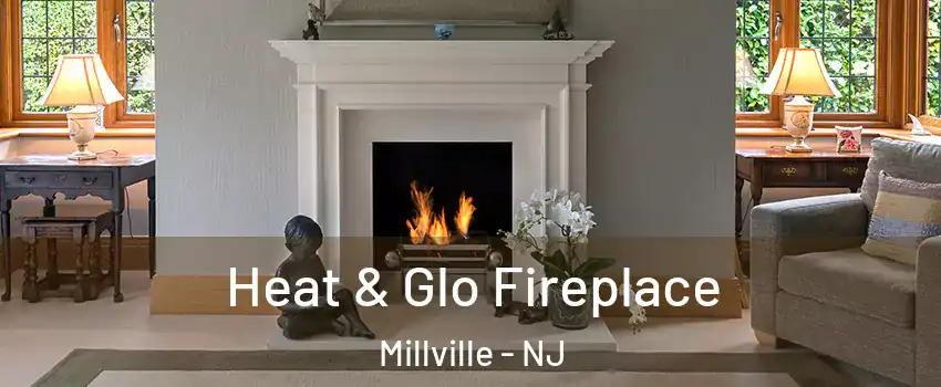  Heat & Glo Fireplace Millville - NJ