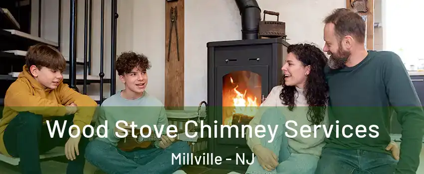  Wood Stove Chimney Services Millville - NJ